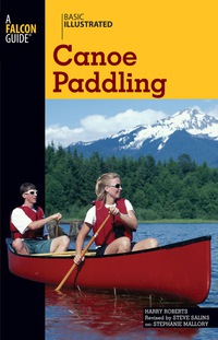 Cover image: Basic Illustrated Canoe Paddling 1st edition 9780762747580