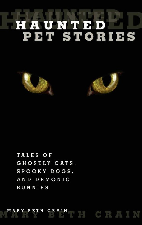 Haunted Pet Stories: Tales Of Ghostly Cats, Spooky Dogs, And Demonic Bunnies, 1st Edition - FULL INSTANT DOWNLOAD | PDF DOCX EPUB