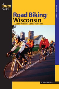 صورة الغلاف: Road Biking™ Wisconsin 1st edition 9780762738007