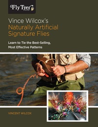 表紙画像: Vince Wilcox's Naturally Artificial Signature Flies 9780762771530