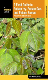 صورة الغلاف: Field Guide to Poison Ivy, Poison Oak, and Poison Sumac 3rd edition 9780762747412