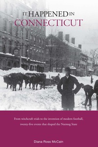 Cover image: It Happened in Connecticut 1st edition 9780762746439