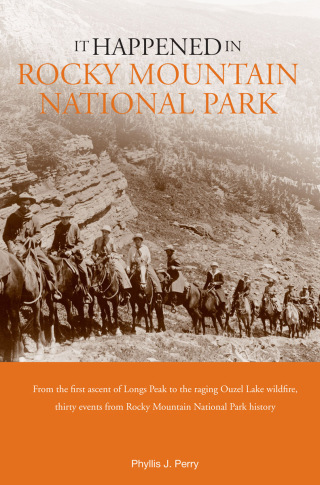 Cover image: It Happened in Rocky Mountain National Park 1st edition 9780762742387