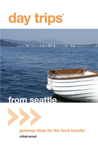 Omslagafbeelding: Day Trips® from Seattle 1st edition 9780762759590