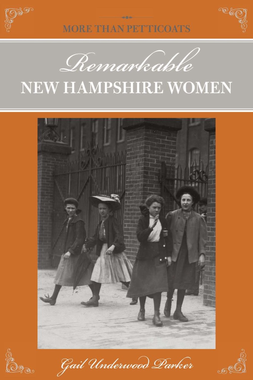 More than Petticoats: Remarkable New Hampshire Women Remarkable New Hampshire Women 1st Edition