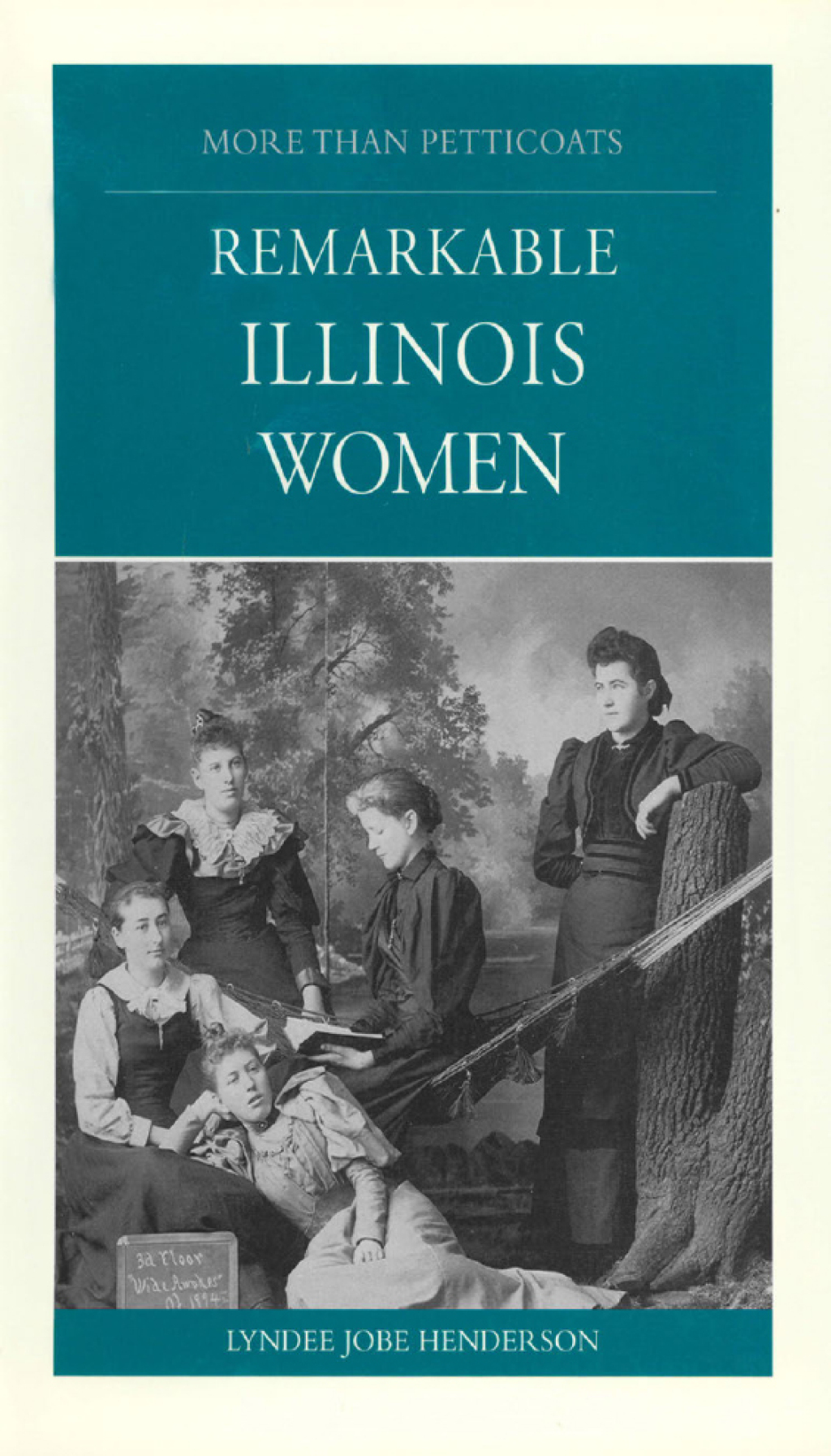 More than Petticoats: Remarkable Illinois Women 1st Edition
