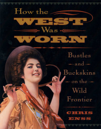 表紙画像: How the West Was Worn 1st edition 9780762735648