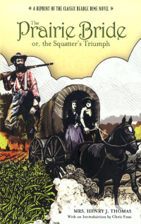 Cover image: Prairie Bride; or, the Squatter's Triumph 1st edition 9780762740833