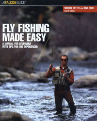 Imagen de portada: Fly Fishing Made Easy 4th edition 9780762741182