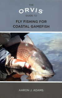 Omslagafbeelding: Orvis Guide to Fly Fishing for Coastal Gamefish 9780762779123