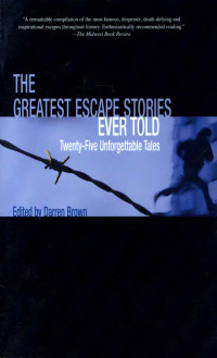 Immagine di copertina: Greatest Escape Stories Ever Told 1st edition 9781585744541