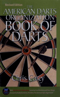 Titelbild: American Darts Organization Book of Darts, Updated and Revised 1st edition 9781592286577