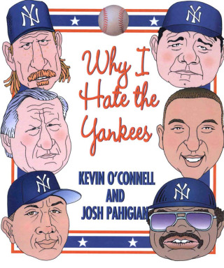 Cover image: Why I Hate the Yankees 9781592287635