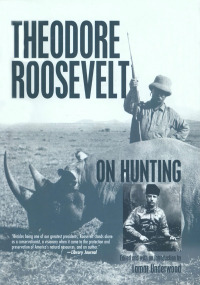 Titelbild: Theodore Roosevelt on Hunting 1st edition 9781592287758