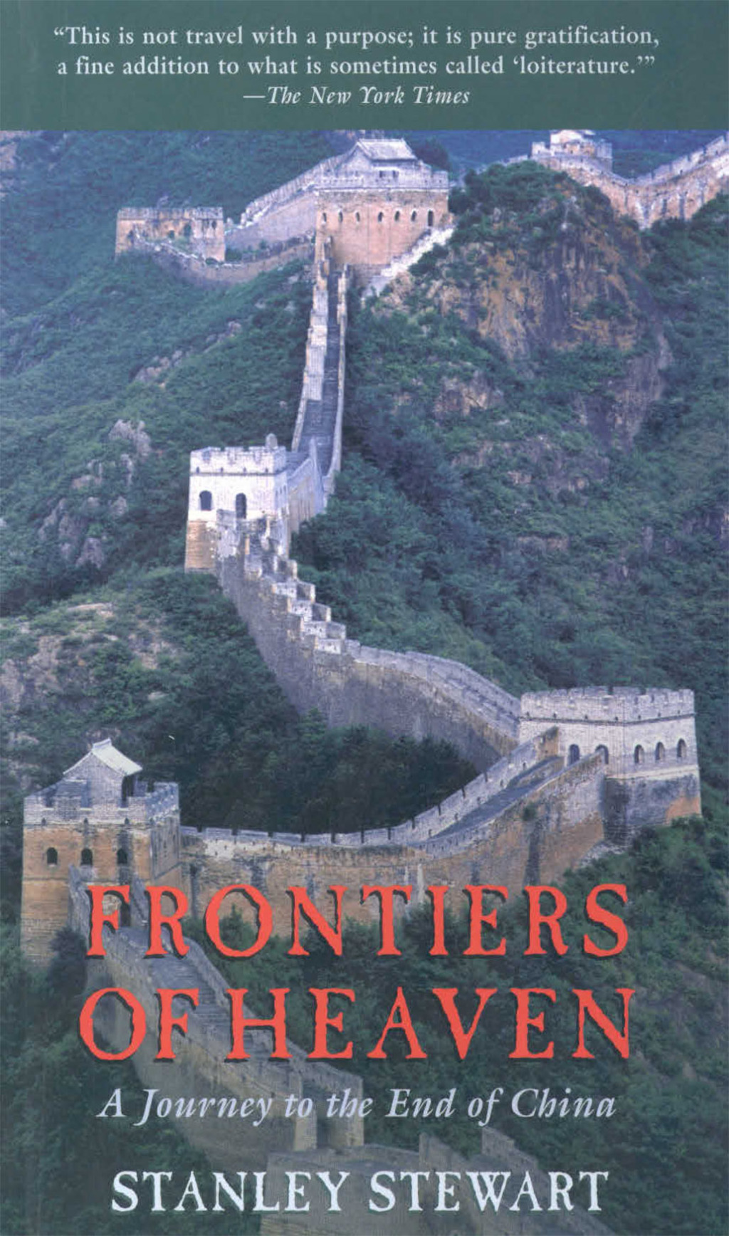 Frontiers of Heaven A Journey To The End Of China