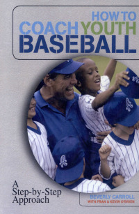 Imagen de portada: How to Coach Youth Baseball 9781599210513