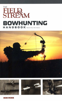 Imagen de portada: Field & Stream Bowhunting Handbook, New and Revised 1st edition 9781599210896