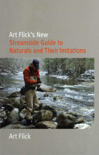 Omslagafbeelding: Art Flick's New Streamside Guide to Naturals and Their Imitations 9781599211916