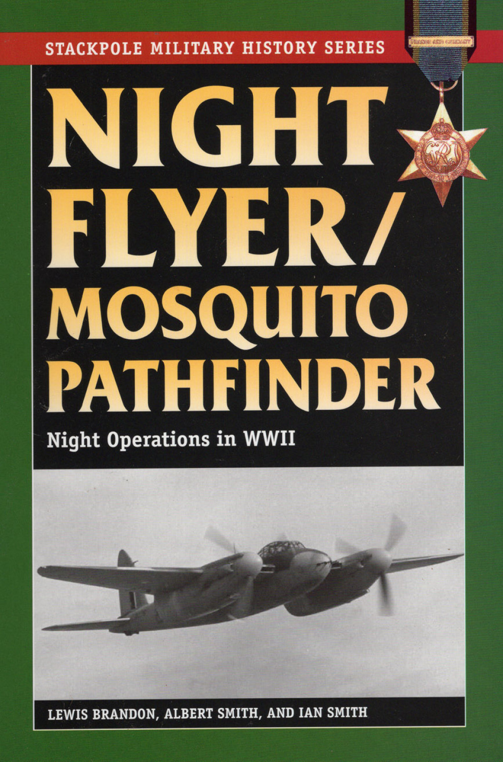 Night Flyer/Mosquito Pathfinder Night Operations in World War II