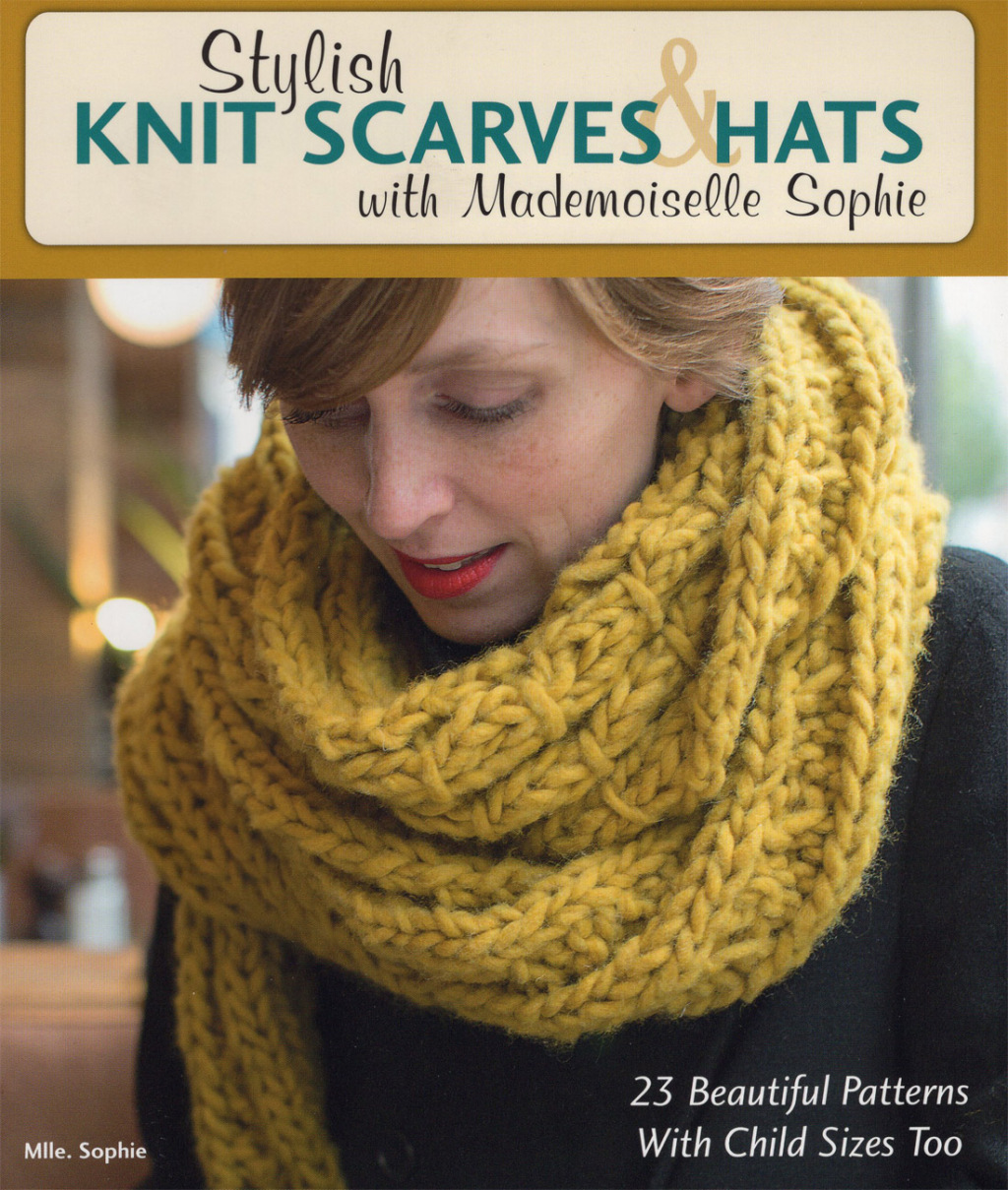 Stylish Knit Scarves  Hats with Mademoiselle Sophie eBook