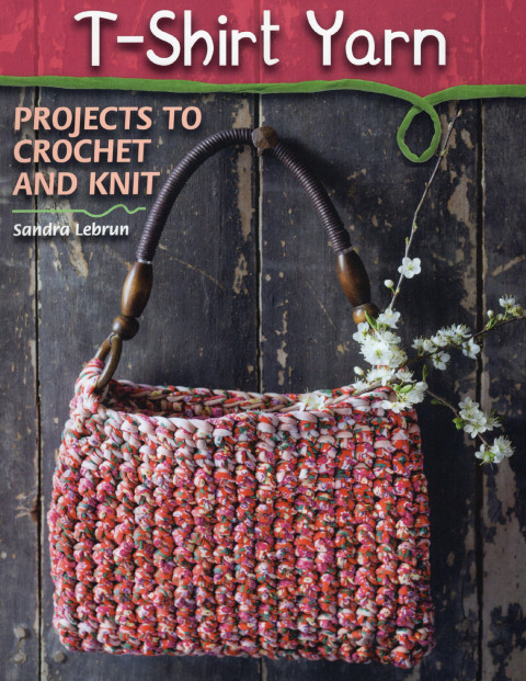 T-Shirt Yarn: Projects to Crochet and Knit - FULL INSTANT DOWNLOAD | PDF DOCX EPUB