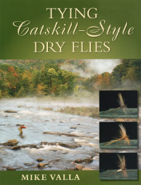 Omslagafbeelding: Tying Catskill-Style Dry Flies 9781934753019