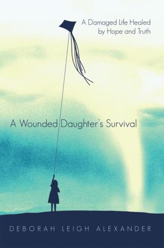 Cover image: A Wounded Daughter’s Survival 9781462033027