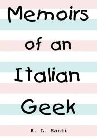 Imagen de portada: Memoirs of an Italian Geek 9780595284580