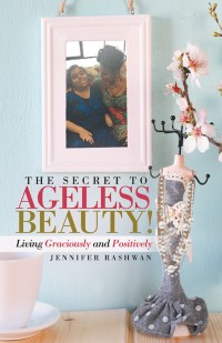 表紙画像: The Secret to Ageless Beauty! 9781462412280