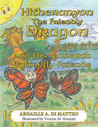 Cover image: Hitheranyon the Friendly Dragon 9781462412815