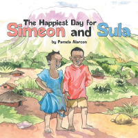Imagen de portada: The Happiest Day for Simeon and Sula 9781462413065