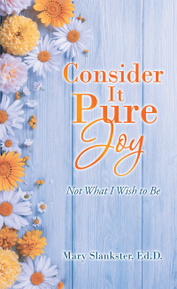 Cover image: Consider It Pure Joy 9781462413379