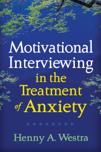 Cover image: Motivational Interviewing in the Treatment of Anxiety 9781462525997