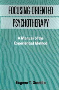 Cover image: Focusing-Oriented Psychotherapy 9781572303768