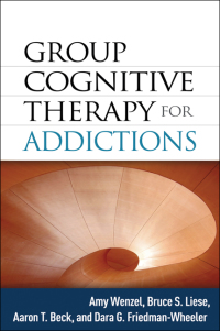 Cover image: Group Cognitive Therapy for Addictions 9781462505494