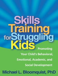 صورة الغلاف: Skills Training for Struggling Kids 9781609181703