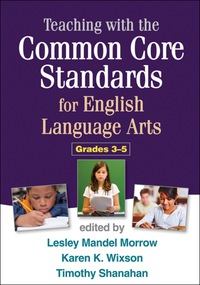 Imagen de portada: Teaching with the Common Core Standards for English Language Arts, Grades 3-5 9781462507917