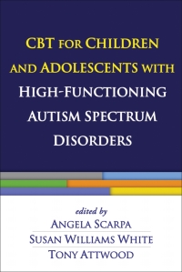 Omslagafbeelding: CBT for Children and Adolescents with High-Functioning Autism Spectrum Disorders 9781462527007