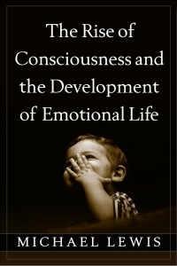 Omslagafbeelding: The Rise of Consciousness and the Development of Emotional Life 9781462512522