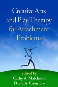 Imagen de portada: Creative Arts and Play Therapy for Attachment Problems 9781462512744