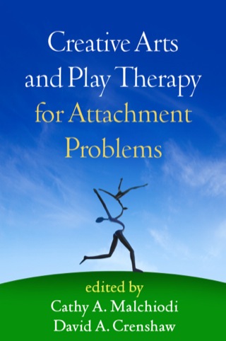 Cover image: Creative Arts and Play Therapy for Attachment Problems 9781462512744