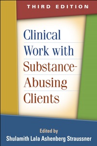 Cover image: Clinical Work with Substance-Abusing Clients 3rd edition 9781462512690