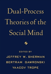 Imagen de portada: Dual-Process Theories of the Social Mind 9781462514397