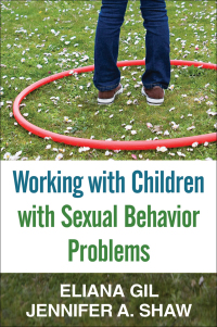 Omslagafbeelding: Working with Children with Sexual Behavior Problems 9781462511976
