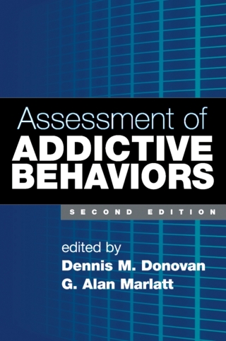 Cover image: Assessment of Addictive Behaviors, Second Edition 2nd edition 9781593856403