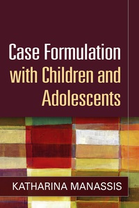 Cover image: Case Formulation with Children and Adolescents 9781462515608
