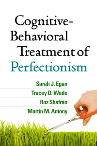 Cover image: Cognitive-Behavioral Treatment of Perfectionism 9781462527649