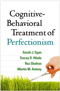 Cover image: Cognitive-Behavioral Treatment of Perfectionism 9781462527649