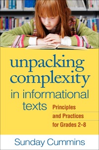 Omslagafbeelding: Unpacking Complexity in Informational Texts 9781462518500
