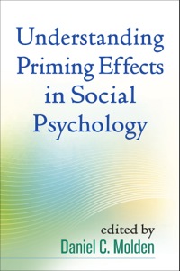 Cover image: Understanding Priming Effects in Social Psychology 9781462519293
